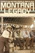 Montana Legacy: Essays on History, People, and Place