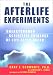 Books : The Afterlife Experiments : Breakthrough Scientific Evidence of Life After Death
