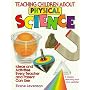 Teaching Children About Physical Science: Ideas and Activities Every Teacher and Parent Can Use