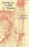 Growing Up in High Wycombe: Chairmaking and the Stamp Factory