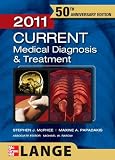By Stephen McPhee, Maxine Papadakis, Michael W. Rabow: CURRENT Medical Diagnosis and Treatment 2011 (LANGE CURRENT Series) Fiftieth (50th) Edition