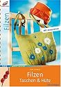 Filzen, Taschen & H&uuml;te