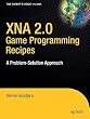 XNA 2.0 Game Programming Recipes: A Problem-Solution Approach