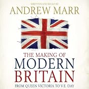 The Making of Modern Britain | [Andrew Marr]
