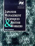Japanese Management Techniques and British Workers (Routledge Studies in Employment and Work Relations in Context)