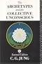 The Archetypes and the Collective Unconscious (Collected Works of C.G. Jung)