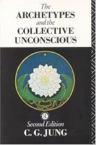 The Archetypes and the Collective Unconscious (Collected Works of C.G. Jung)