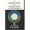 The Archetypes and the Collective Unconscious (Collected Works of C. G. Jung)
