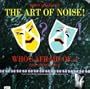 (Who's Afraid of?) The Art of Noise