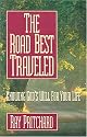 The Road Best Traveled: Knowing God's Will for Your Life