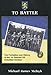 TO BATTLE: The Formation and History of the 14. Gallician SS Volunteer Division