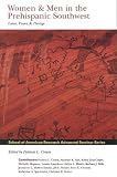 Women and Men in the Prehispanic Southwest: Labor, Power, and Prestige (School of American Research Advanced Seminar Series)