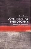 Continental Philosophy: A Very Short Introduction (Very Short Introductions)