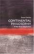 Continental Philosophy: A Very Short Introduction (Very Short Introductions)