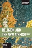 Religion and the New Atheism: A Critical Appraisal (Studies in Critical Social Sciences)