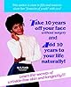 How to Take 10 Years Off Your Face Without Surgery and Add 10 Years to Your Life Naturally
