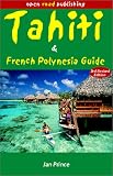 Tahiti & French Polynesia Guide, 3rd Edition (Open Road Travel Guides Tahiti and French Polynesia Guide)