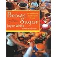 Brown Sugar: Soul Food Desserts from Family and Friends by Joyce White