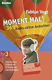 Produkt-Bild: Moment mal! - 365 radioaktive Andachten: 365 Inspirationen f&uuml;r jeden Tag