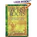 Baptist Roots: A Reader in the Theology of a Christian People