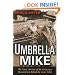 Umbrella Mike: The True Story of the Chicago Gangster Behind the Indy 500