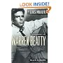 The Sexiest Man Alive: A Biography of Warren Beatty