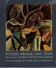 Picasso, Braque, Gris, Leger: Douglas Cooper Colle...