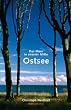 Ostsee: Das Meer in unserer Mitte