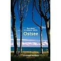 Ostsee: Das Meer in unserer Mitte