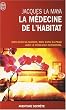 La m�decine de l'habitat : Bien dans sa maison, bien dans sa peau avec le feng-shui occidental
