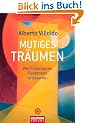 Mutiges Tr�umen: Wie Schamanen Realit�ten ertr�umen