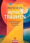 Mutiges Tr�umen: Wie Schamanen Realit�ten ertr�umen