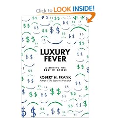 Luxury Fever: Weighing the Cost of Excess
