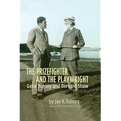 The Prizefighter and the Playwright: Gene Tunney and George Bernard Shaw