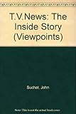TV news : the inside story
