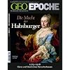 GEO Epoche 46/10: Die macht der Habsburger. 1273-1918 Glanz und Elend eines Herrscherhauses (mit DVD)