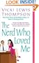 The Nerd Who Loved Me