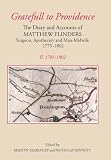 'Gratefull to providence' : the diary and accounts of Matthew Flinders, surgeon, apothecary and man-midwife, 1775-1802