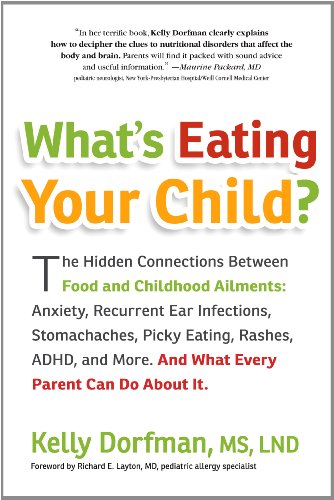 What's Eating Your Child?: The Hidden Connection Between Food and Your Child's Well-Being