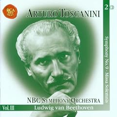 The Immortal Toscanini, Vol. 3--Beethoven: Symphony No. 9 "Choral"; Missa Solemnis