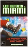 Les Experts : Miami, Tome 15 : Le Père Noël est mort