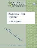 Radiation Heat Transfer (Oxford Chemistry Primers, 89)