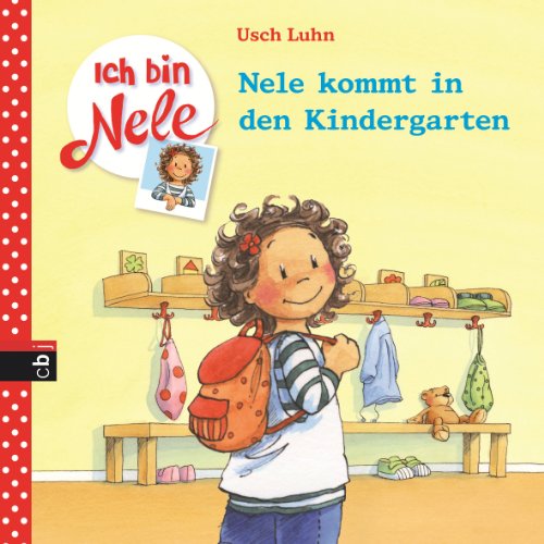 Ich bin Nele - Nele kommt in den Kindergarten (Ich bin Nele - Die Erzählbände 1) (German Edition)