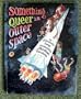 Something Queer in Outer Space