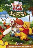 I Miei Amici Tigro E Pooh - Le Scoperte Della Natura