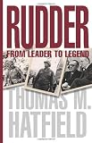 Rudder: From Leader to Legend (Centennial Series of the Association of Former Students, Texas A&M University)
