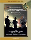 Transformational Science and Technology for the Current and Future Force: Proceedings of the 24th Us Army Science Conference (Selected Topics in Electronics and Systems)