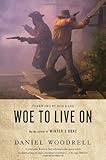 Woe to Live On: A Novel