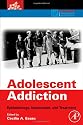 Adolescent Addiction: Epidemiology, Assessment, and Treatment (Practical Resources for the Mental Health Professional)