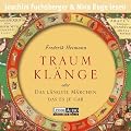 Traumkl�nge. 4 CDs . Oder das l�ngste M�rchen, das es je gab